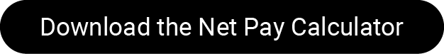 Download the Net Pay Calculator Download the Net Pay Calculator