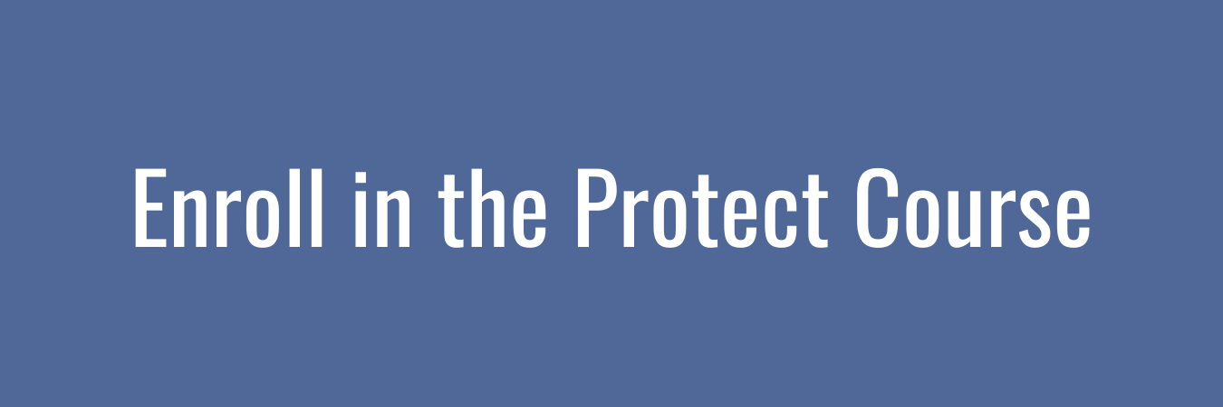 Enroll in the Protect Course