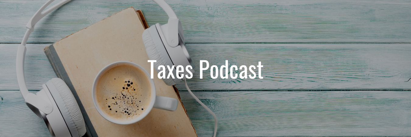 Taxes Podcast